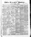 Dublin Mercantile Advertiser, and Weekly Price Current Friday 12 October 1855 Page 1