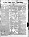 Dublin Mercantile Advertiser, and Weekly Price Current Friday 29 October 1858 Page 1