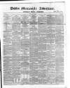 Dublin Mercantile Advertiser, and Weekly Price Current Friday 02 May 1862 Page 1