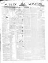 Dublin Monitor Tuesday 05 May 1840 Page 1