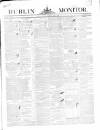 Dublin Monitor Saturday 09 May 1840 Page 1