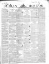 Dublin Monitor Monday 01 May 1843 Page 1