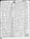 Dublin Monitor Friday 02 August 1844 Page 1