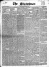 Statesman and Dublin Christian Record Friday 31 January 1845 Page 1