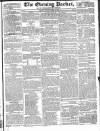 Dublin Evening Packet and Correspondent Thursday 22 May 1828 Page 1