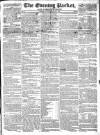 Dublin Evening Packet and Correspondent Saturday 05 July 1828 Page 1