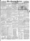Dublin Evening Packet and Correspondent Tuesday 15 July 1828 Page 1