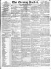 Dublin Evening Packet and Correspondent Saturday 19 July 1828 Page 1