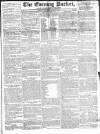 Dublin Evening Packet and Correspondent Saturday 09 August 1828 Page 1