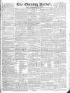 Dublin Evening Packet and Correspondent Tuesday 13 April 1830 Page 1