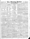 Dublin Evening Packet and Correspondent Thursday 29 April 1830 Page 1