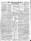 Dublin Evening Packet and Correspondent Tuesday 25 May 1830 Page 1