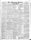Dublin Evening Packet and Correspondent Thursday 23 December 1830 Page 1