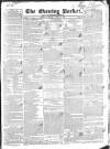 Dublin Evening Packet and Correspondent Saturday 19 April 1834 Page 1