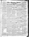 Dublin Evening Packet and Correspondent Thursday 08 May 1834 Page 1