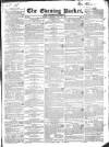 Dublin Evening Packet and Correspondent Saturday 10 May 1834 Page 1