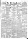 Dublin Evening Packet and Correspondent Tuesday 16 September 1834 Page 1