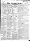 Dublin Evening Packet and Correspondent Tuesday 18 November 1834 Page 1