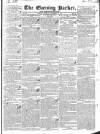Dublin Evening Packet and Correspondent Saturday 22 November 1834 Page 1