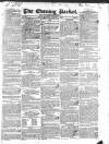 Dublin Evening Packet and Correspondent Thursday 01 January 1835 Page 1