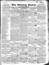 Dublin Evening Packet and Correspondent Saturday 10 January 1835 Page 1
