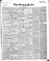 Dublin Evening Packet and Correspondent Tuesday 02 August 1836 Page 1