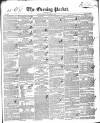 Dublin Evening Packet and Correspondent Tuesday 20 September 1836 Page 1