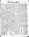 Dublin Evening Packet and Correspondent Thursday 01 December 1836 Page 1