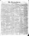 Dublin Evening Packet and Correspondent Tuesday 28 March 1837 Page 1