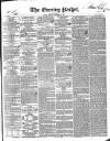 Dublin Evening Packet and Correspondent Tuesday 04 September 1838 Page 1