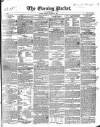 Dublin Evening Packet and Correspondent Tuesday 30 October 1838 Page 1
