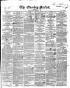 Dublin Evening Packet and Correspondent Tuesday 06 November 1838 Page 1