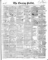 Dublin Evening Packet and Correspondent Tuesday 25 December 1838 Page 1
