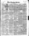 Dublin Evening Packet and Correspondent Saturday 05 January 1839 Page 1