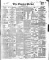 Dublin Evening Packet and Correspondent Tuesday 15 January 1839 Page 1
