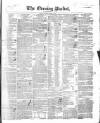 Dublin Evening Packet and Correspondent Tuesday 05 March 1839 Page 1