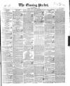 Dublin Evening Packet and Correspondent Saturday 16 March 1839 Page 1