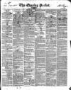 Dublin Evening Packet and Correspondent Thursday 15 August 1839 Page 1