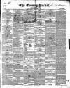 Dublin Evening Packet and Correspondent Thursday 05 September 1839 Page 1