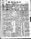 Dublin Evening Packet and Correspondent Tuesday 10 December 1839 Page 1