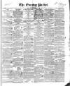 Dublin Evening Packet and Correspondent Saturday 25 January 1840 Page 1