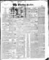 Dublin Evening Packet and Correspondent Tuesday 03 March 1840 Page 1