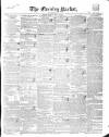 Dublin Evening Packet and Correspondent Tuesday 14 April 1840 Page 1