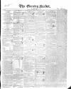 Dublin Evening Packet and Correspondent Thursday 16 April 1840 Page 1