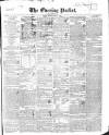 Dublin Evening Packet and Correspondent Thursday 07 May 1840 Page 1