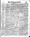 Dublin Evening Packet and Correspondent Tuesday 12 May 1840 Page 1