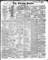 Dublin Evening Packet and Correspondent Saturday 04 July 1840 Page 1