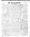 Dublin Evening Packet and Correspondent Saturday 02 January 1841 Page 1