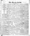 Dublin Evening Packet and Correspondent Tuesday 30 March 1841 Page 1