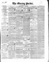 Dublin Evening Packet and Correspondent Saturday 05 August 1843 Page 1